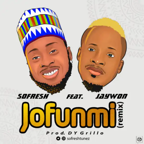 SoFresh - Jofunmi ft. Jawon